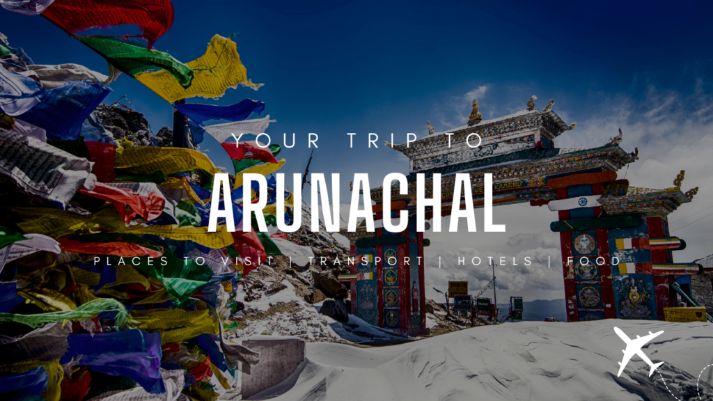 Arunachal Tour Packages